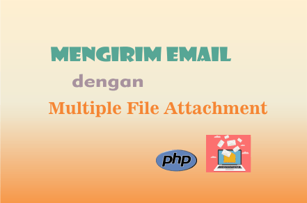 mengirim email multiple file attachment