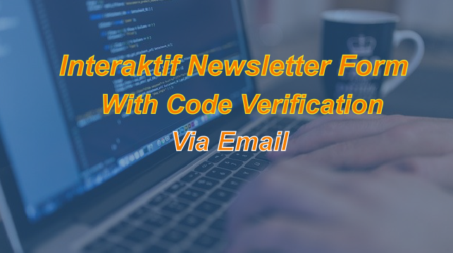 form newsletters interaktif dengan kode verifikasi dikirim via email