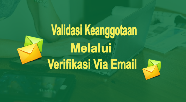 validasi keanggotaan melalui verifikasi via email