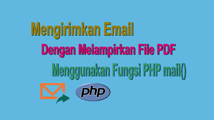 mengirimkan email dengan melampirkan file pdf menggunakan fungsi php mail()