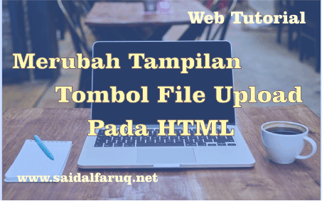 tampilan tombol input file upload